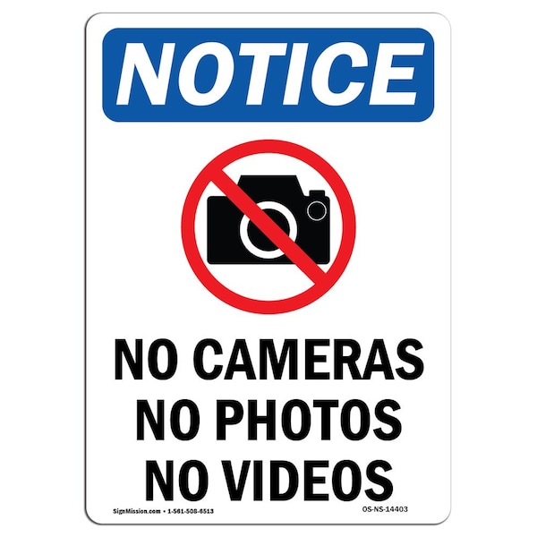 Signmission Safety Sign, OSHA Notice, 18" Height, No Cameras No Photos